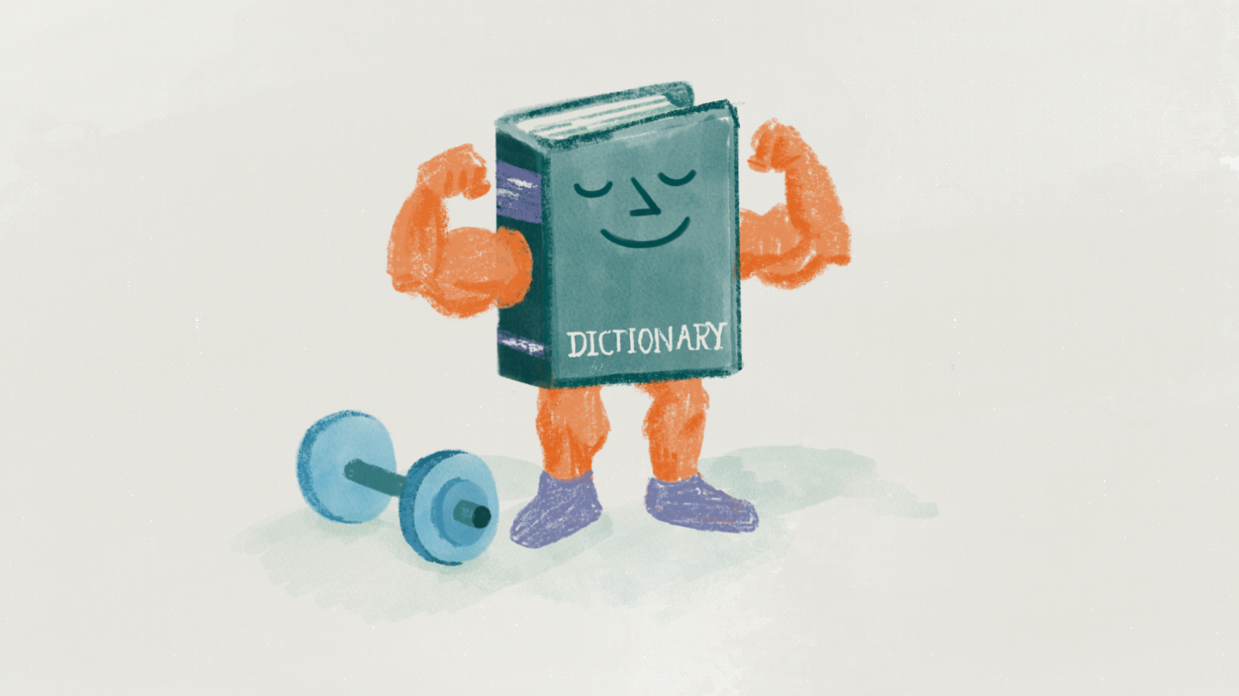 Cartoon of a dictionary with muscular orange arms flexing, standing next to a dumbbell, personifying the line "definition makes you stronger"